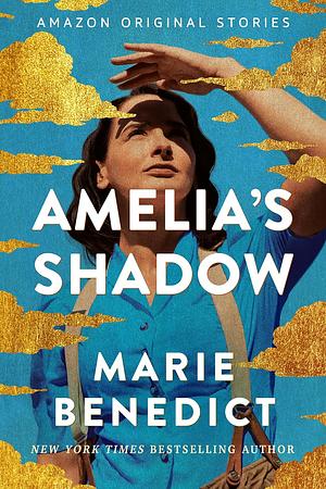 Amelia's Shadow by Marie Benedict