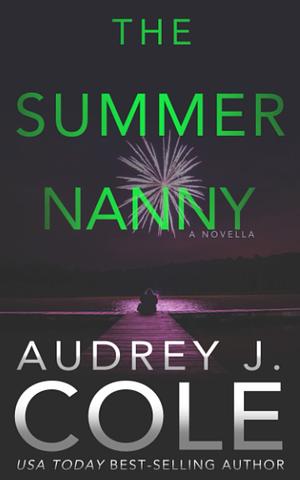 The Summer Nanny by Audrey J. Cole