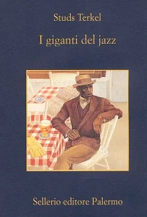 I giganti del jazz by Studs Terkel