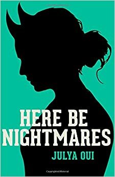 HERE BE NIGHTMARES by Julya Oui