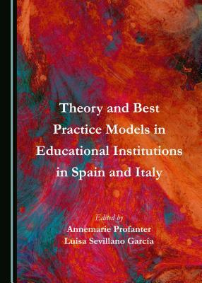 Theory and Best Practice Models in Educational Institutions in Spain and Italy by 