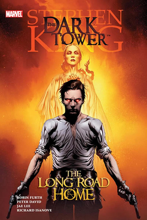 The Dark Tower: The Long Road Home by Robin Furth, Peter David, Stephen King, Jae Lee, Richard Isanove