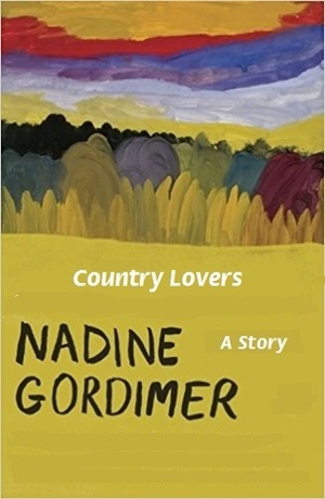 Country Lovers by Nadine Gordimer