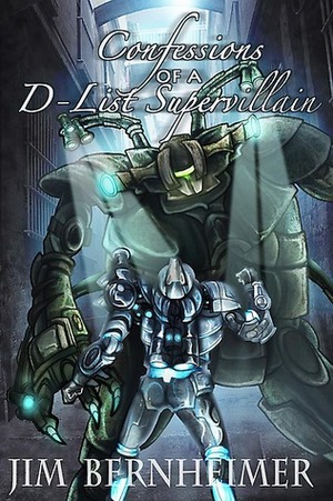 Confessions of a D-List Supervillain by Jim Bernheimer