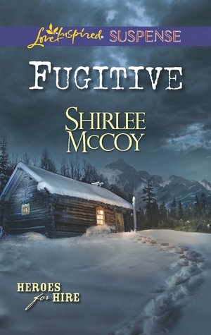 Fugitive by Shirlee McCoy