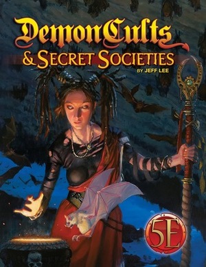 Demon Cults and Secret Societies for D&D 5th Edition by Jon Sawatsky, Jeff Lee