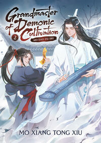 Grandmaster of Demonic Cultivation: Mo Dao Zu Shi, Vol. 2 by Mò Xiāng Tóng Xiù