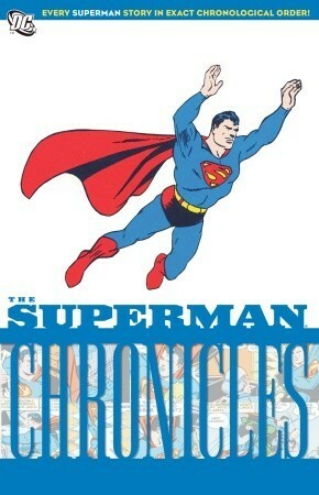 The Superman Chronicles, Vol. 9 by John Sikela, Ed Dobrotka, Leo Nowak, Jerry Siegel