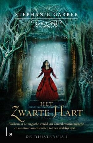 Het zwarte hart by Stephanie Garber