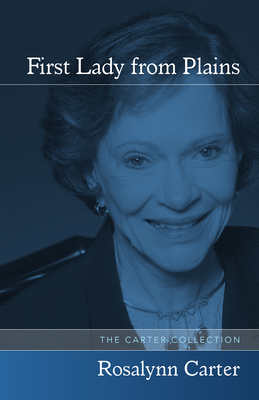 First Lady from Plains by Rosalynn Carter