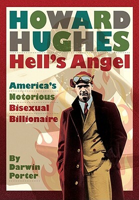 Howard Hughes: Hell's Angel by Darwin Porter