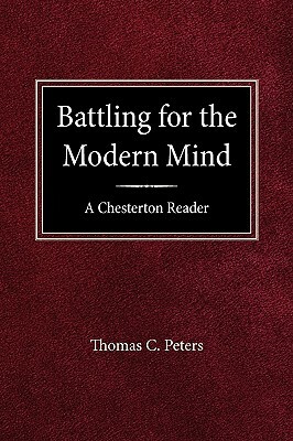 Battling for the Modern Mind by Thomas C. Peters