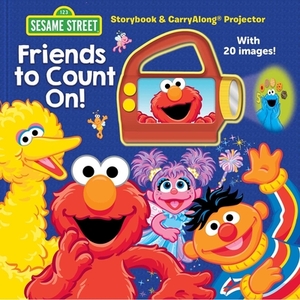 Sesame Street: Friends to Count On!: Storybook & Carryalong Projector by Gina Gold