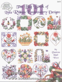 The Big Book of Little Ribbon Embroidery Designs by Deanna Hall West