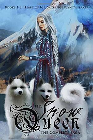 The Snow Queen: The Complete Saga: Books 1-3: Heart of Ice, Sacrifice, and Snowflakes by K.M. Shea