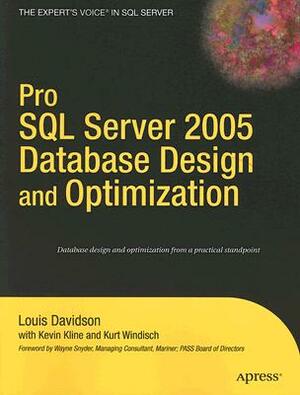 Pro SQL Server 2005 Database Design and Optimization by Kurt Windisch, Kevin Kline, Louis Davidson