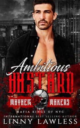 Ambitious Bastard - Mafia Kings of NYC by Linny Lawless, Linny Lawless