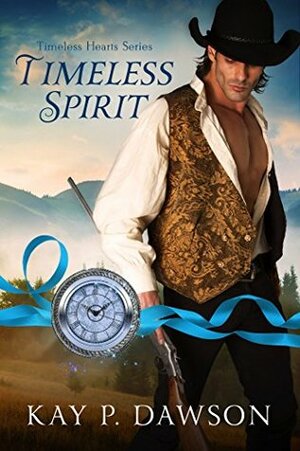 Timeless Spirit by Kay P. Dawson