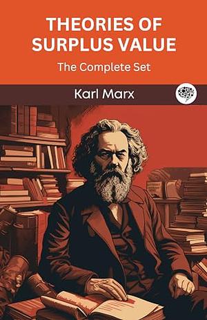 Theories of Surplus Value by Karl Marx