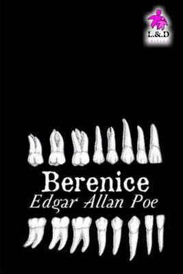 Berenice by Edgar Allan Poe
