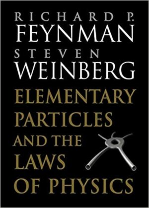 Temel Parçacıklar ve Fizik Yasaları by Steven Weinberg, Richard P. Feynman