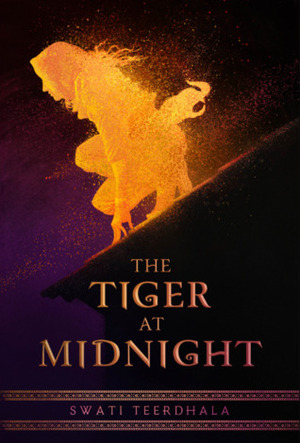 The Tiger at Midnight by Swati Teerdhala