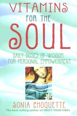Vitamins for the Soul by Sonia Choquette