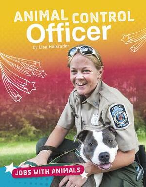 Animal Control Officer by Lisa Harkrader