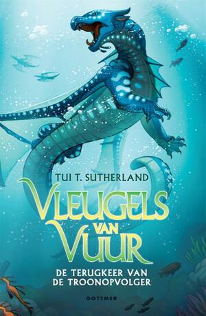 De terugkeer van de troonopvolger by Tui T. Sutherland