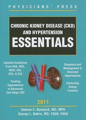 Chronic Kidney Disease (CKD) and Hypertension Essentials by George L. Bakris, Andrew S. Bomback