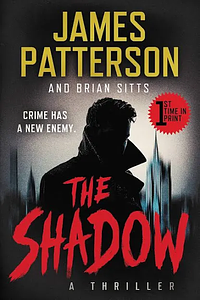 The Shadow by James Patterson