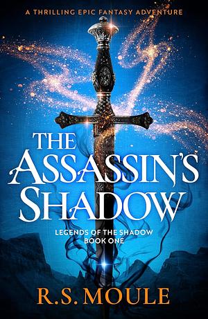 The Assassin's Shadow by R.S. Moule