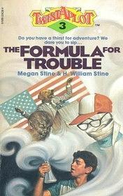 The Formula for Trouble by Megan Stine, H. William Stine