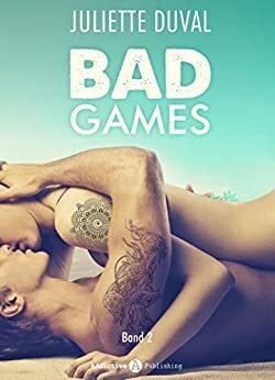 Bad Games - 2 by Juliette Duval
