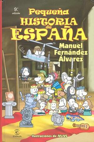 Pequeña historia de España by Manuel Fernández Álvarez
