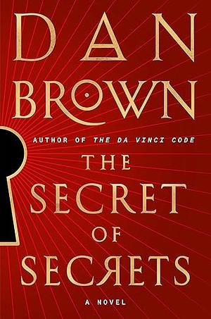 The Secret of Secrets by Dan Brown