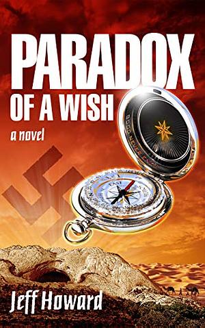 Paradox of a Wish by Jeff Howard