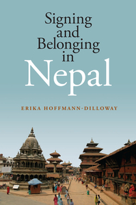 Signing and Belonging in Nepal by Erika Hoffmann-Dilloway