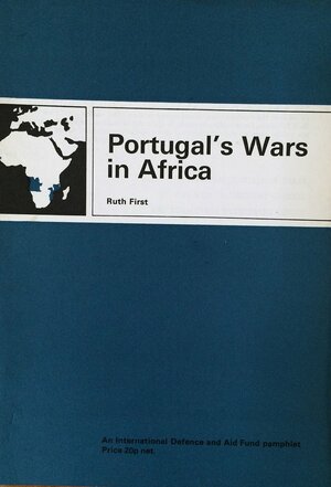 Portugal's Wars in Africa by Ruth First