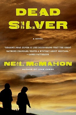 Dead Silver by Neil McMahon