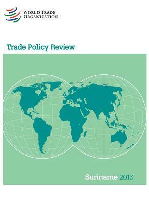 Wto Trade Policy Review: Suriname by World Tourism Organization