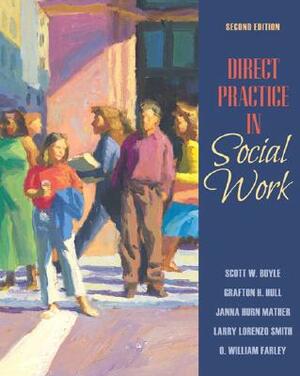 Boyle: Direct Pract Soc Work _c2 by Larry Smith, Scott Boyle, O. William Farley