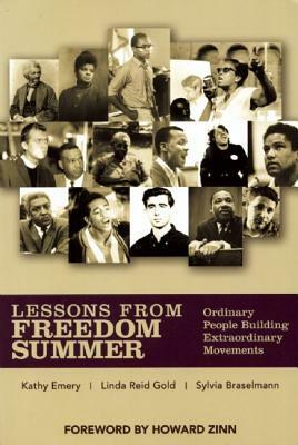 Lessons from Freedom Summer: Ordinary People Building Extraordinary Movements by Sylvia Braselmann, Linda Reid Gold, Kathy Emery