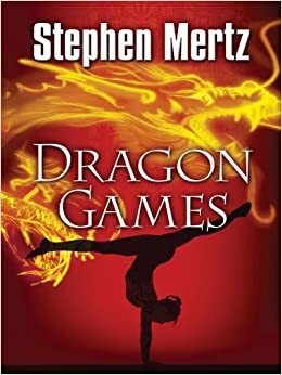 Dragon Games by Stephen Mertz