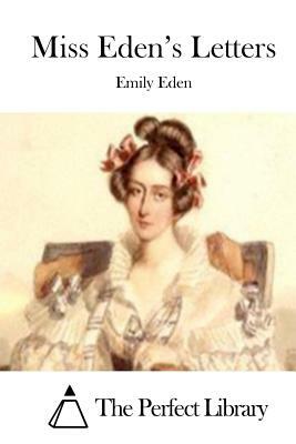 Miss Eden's Letters by Emily Eden