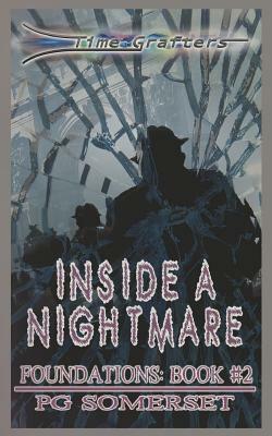 Time Grafters Book 4: Inside A Nightmare by Pg Somerset