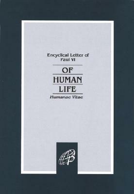 Humanae Vitae: Of Human Life by Pope Paul VI