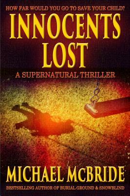 Innocents Lost: A Supernatural Thriller by Michael McBride