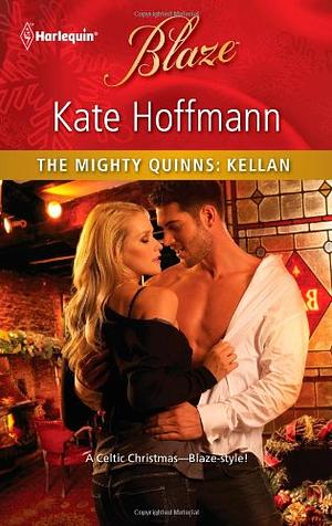 The Mighty Quinns: Kellan by Kate Hoffmann