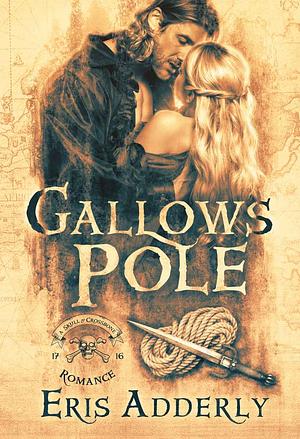Gallows Pole by Eris Adderly